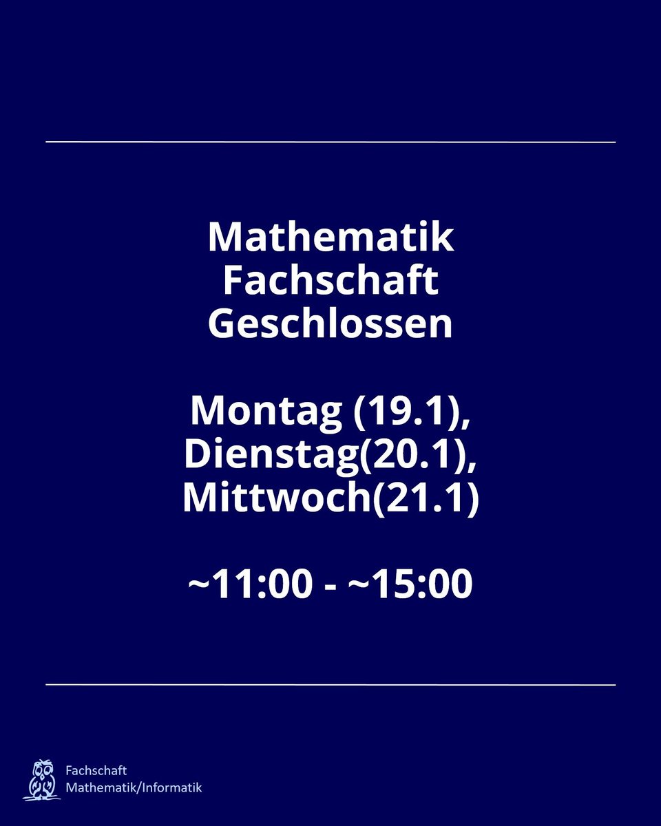 fsmikit's tweet photo. Am Montag (19.1), Dienstag (20.1) und Mittwoch (21.1) ist die Fachschaft Mathematik von ca. 11:00 Uhr bis ca. 15:00 Uhr geschlossen. https://t.co/ndSp70dM6m