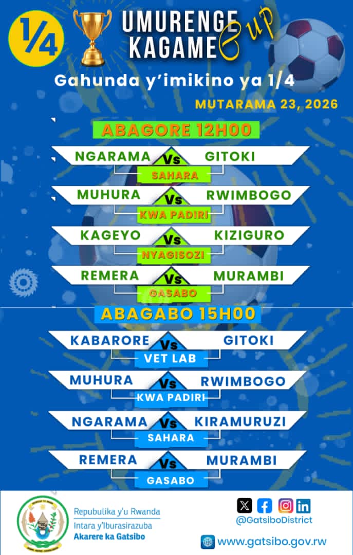 GatsiboDistrict's tweet photo. Uko amakipe azahura mu mikino ya 1/4 cy'amarushanwa y'Umurenge Kagame Cup taliki ya 23 Mutarama 2026. 

https://t.co/gjSW0enjil https://t.co/wRbxgFApJO