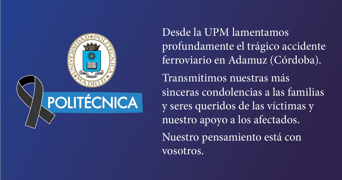En la #UPM queremos mostrar nuestra solidaridad con todas las personas afectadas por el trágico accidente ferroviario en Córdoba. Nuestro más sincero pésame por las víctimas y pronta recuperación a los heridos. 
Todo nuestro apoyo 🫂
#somosUPM
