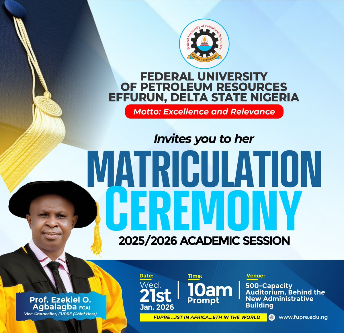 FUPREofficial's tweet photo. 🎓 FUPRE Matriculation 2025/2026 🎓

Date: Wed, 21 Jan 2026

Time: 10:00 a.m.

Venue: 500-Capacity Auditorium, Behind New Admin Building

All fresh students must attend in academic gown. Be seated by 9:30 a.m.

Let’s celebrate the start of your journey! 

#Matriculation2026 https://t.co/qCy4u9Mqas