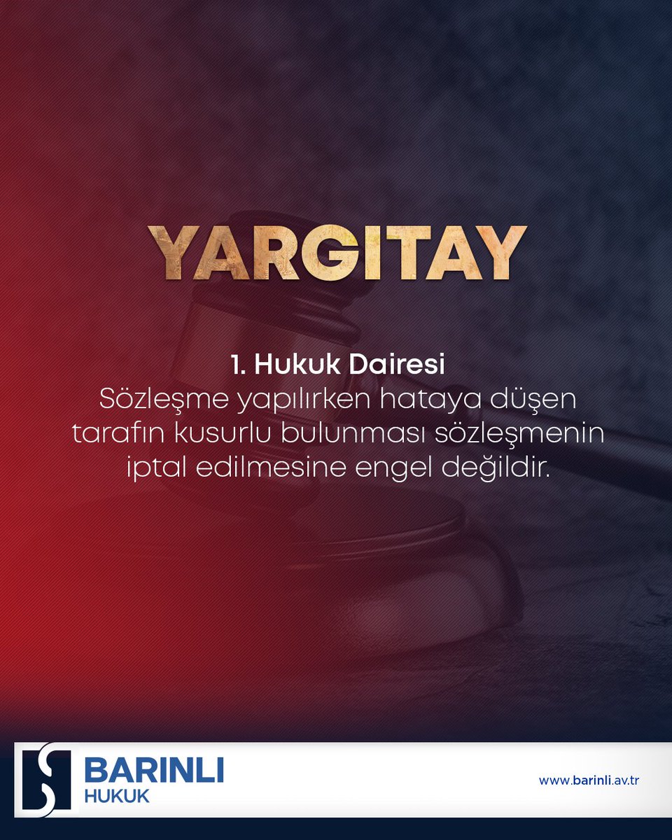 1. Hukuk Dairesi
Sözleşme yapılırken hataya düşen tarafın kusurlu bulunması sözleşmenin
iptal edilmesine engel değildir.