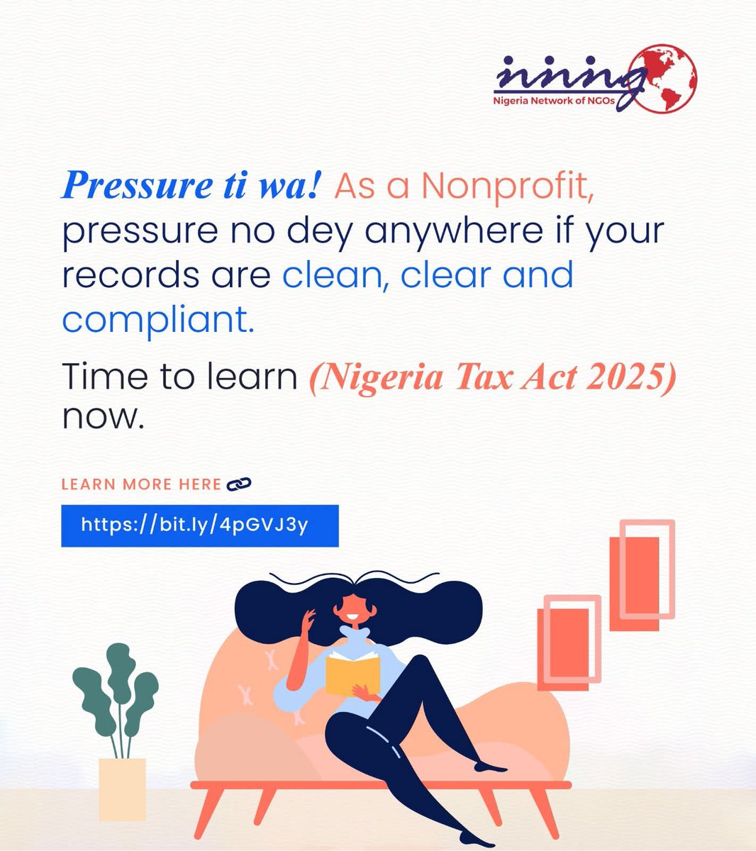 nnngo's tweet image. "𝗣𝗿𝗲𝘀𝘀𝘂𝗿𝗲 𝘁𝗶 𝘄𝗮!"😁

As a Nonprofit, pressure no dey anywhere if your records are clean, clear and compliant.
Time to learn (Nigeria Tax Act 2025) 👇

#CallToAction
#NigeriaConstitution 
#CivicEducation 
#RuleofLaw 
#NonprofitLaws
#RulesRightsandResponsibilities