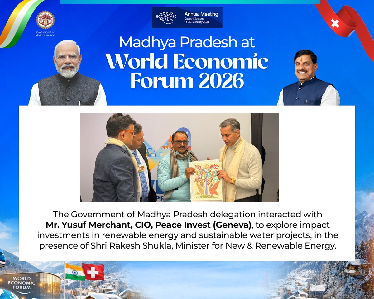 The Government of Madhya Pradesh today interacted with Mr. Yusuf Merchant, Chief Investment Officer of #Geneva-based Peace Invest, an organization focused on impact investments in the Global South.

<a href="/DrMohanYadav51/">Dr Mohan Yadav</a> <a href="/IndiainSwiss/">India in Switzerland & Liechtenstein</a> <a href="/wef/">World Economic Forum</a> #MPAtDavos #wef2026 #Davos2026 #India