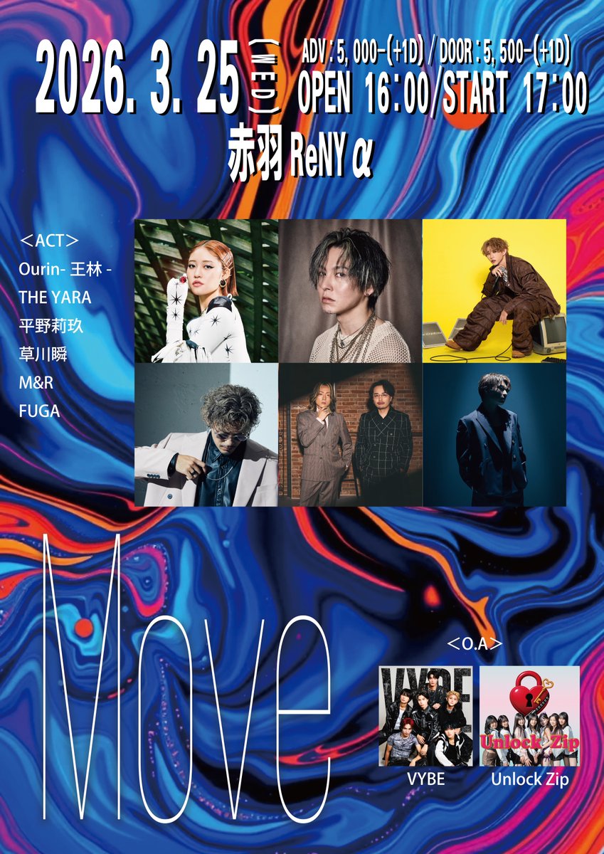 KAMEENTOFFICIAL's tweet photo. ／
申し込み受付期間残り1週間‼️
1/26(月)23:59まで✅
＼

2026.3.25（水）
「Move」

🎪場所
赤羽ReNY alpha
東京都北区赤羽1丁目7-9 赤羽第一葉山ビルB2
TEL:03-6903-9020

⏰時間
OPEN 16:00／START 17:00
OA:16:40 START

🎙️＜LIVE＞
Ourin-王林-/THE YARA/平野莉玖/M&R/FUGA/草川 瞬
@ourin_staff
@Tomoyukiyara_kd
@RIKU_H_official
@MandR_official_
@fuga2828
@shunkusakawa

＜O.A.＞
VYBE/Unlock Zip
@VYBE_official_

料金
前売り券 5,000円（別途１ドリンク代）
当日券 5,500円（別途１ドリンク代）
【プレイガイド】

チケット申し込みはこちらから👇
https://t.co/QQEZ1oKJA2
