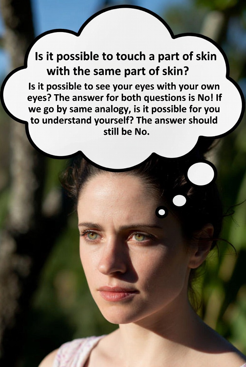 JigyasuWrites's tweet photo. Is Understanding Ourselves beyond us?
#SelfAwareness  #PhilosophyOfMind #Gödel #consciousness  #Paradox #DeepThoughts

Is it possible to touch a part of skin with the same part of skin? Is it  possible to see your eyes with your own eyes? The answer for both  questions is No! If we go by same analogy, is it possible for you to  understand yourself? The answer should still be No. Let me try to prove  it mathematically:-
Let me try to prove  it mathematically:-
Touching the same part of the skin

Let S be the surface of the skin.
Define a function T:S→S, where T(x) represents touching point x with another point on S.
The  requirement for self-touching is: ∃x∈S such that T(x)=x. which means  the same point contacting itself. In topology, a point does not touch  itself; touching requires distinct points. Hence, we can safely say,  ∀x∈S,T(x)≠x. Hence, self-touching is impossible.
Seeing one’s own eyes directly
Let  V(x) be the field of vision from point x on the body. The eyes  themselves are the instruments of vision and are not part of the set of  external objects. The eyes are points E1,E2, such that:  E1,E2∉V(E1)∪V(E2). Meaning the eyes cannot directly see themselves.

Understanding oneself (self-awareness paradox):
Gödel’s  theorem states that: In any sufficiently complex formal system, there  exist true statements that cannot be proven within the system itself.
If we define self-understanding as a formal system S trying to prove its own completeness, then:
Let U(x) represent the function that describes the understanding of system x.

If x is a conscious entity (like a human), we ask whether it can fully understand itself:

x wants to prove U(x)=x

But if x is inside the system it is trying to understand, Gödel’s theorem tells us that there will always be some aspects of x that are undecidable within x.
∀x,∃P such that P is true but U(x) cannot prove it.
Thus, we cannot fully understand our self because there will always be truths about our self that we cannot derive.
Turing’s  Halting Problem states that:There is no general algorithm that can  determine whether any given program will halt (stop) or run forever.
If we model understanding oneself as a program trying to predict its own behavior, we can define:

M = A machine (brain/mind)

U(M) = Understanding function that predicts all possible behaviors of M

If M tries to understand itself completely, it must decide: U(M)=M

But this would require predicting all possible future mental states, which leads to an infinite regress (a program running an infinite simulation of itself).
Turing’s theorem states that: U(M) is undecidable for M.
Thus, a mind cannot fully understand itself because it would require infinite recursion.

Russell’s Paradox, which occurs in set theory can also be used to explain this, when we consider the set of all sets that do not contain themselves:R={S|S∉S}. This leads to a contradiction because if R∈R, then by definition it should not be in R, and vice versa.

Let us take this in detail. Consider a set S that contains other sets.
Some sets belong to themselves, while others do not.

Example: The set of all things that are not chairs is not a chair itself, so it belongs to itself.

Similarly, the set of all non-empty sets is itself a non-empty set, so it belongs to itself.
Now, define a special set R as:R={S∣S∉S}

This means R is the set of all sets that do not contain themselves.

Now, we ask: Does R contain itself?
Case 1: If R belongs to itself (i.e. R∈R), then by definition, it should not belong to itself (as by definition R only contains those sets that do not belong to themselves). Contradiction!
Case 2: If R does not belong to itself (R∉R), then by definition, it should belong to itself because R is a set of all sets that do not contain themselves. Contradiction!
Similarly, if we attempt to fully understand our self, the question arises:
Does our self-understanding include the fact that we are attempting to understand our self?
This creates a paradox because if we fully understood our self, we would also have to  understand the limits of our own understanding — leading to infinite  self-referential loops.
Mathematically, it implies:
U(x)=x leads to a contradiction, so U(x)≠x.

Conclusion

We  can neither self-touch, nor self-see. Further, constraints imposed by  Gödel’s incompleteness theorem, Turing’s Halting Problem, and Russell’s  Paradox, present the same conclusion: a system cannot fully grasp itself from within. Just as a fingertip cannot touch itself and an eye cannot directly see itself, human self-awareness is inherently limited.

Mathematically,  any attempt to achieve complete self-understanding leads to  contradictions, undecidability, or infinite regress. Gödel theorem tells  us that within any system, certain truths remain unprovable. Turing  demonstrates that a machine (or mind) cannot fully predict its own  behavior. Russell’s paradox on the other hand warns us of the  contradictions that arise in self-referential definitions.

Thus, while introspection can offer insights, true self-comprehension remains an infinite journey rather than a destination. The very nature of consciousness ensures that some aspects of ourselves will always lie just beyond our grasp.