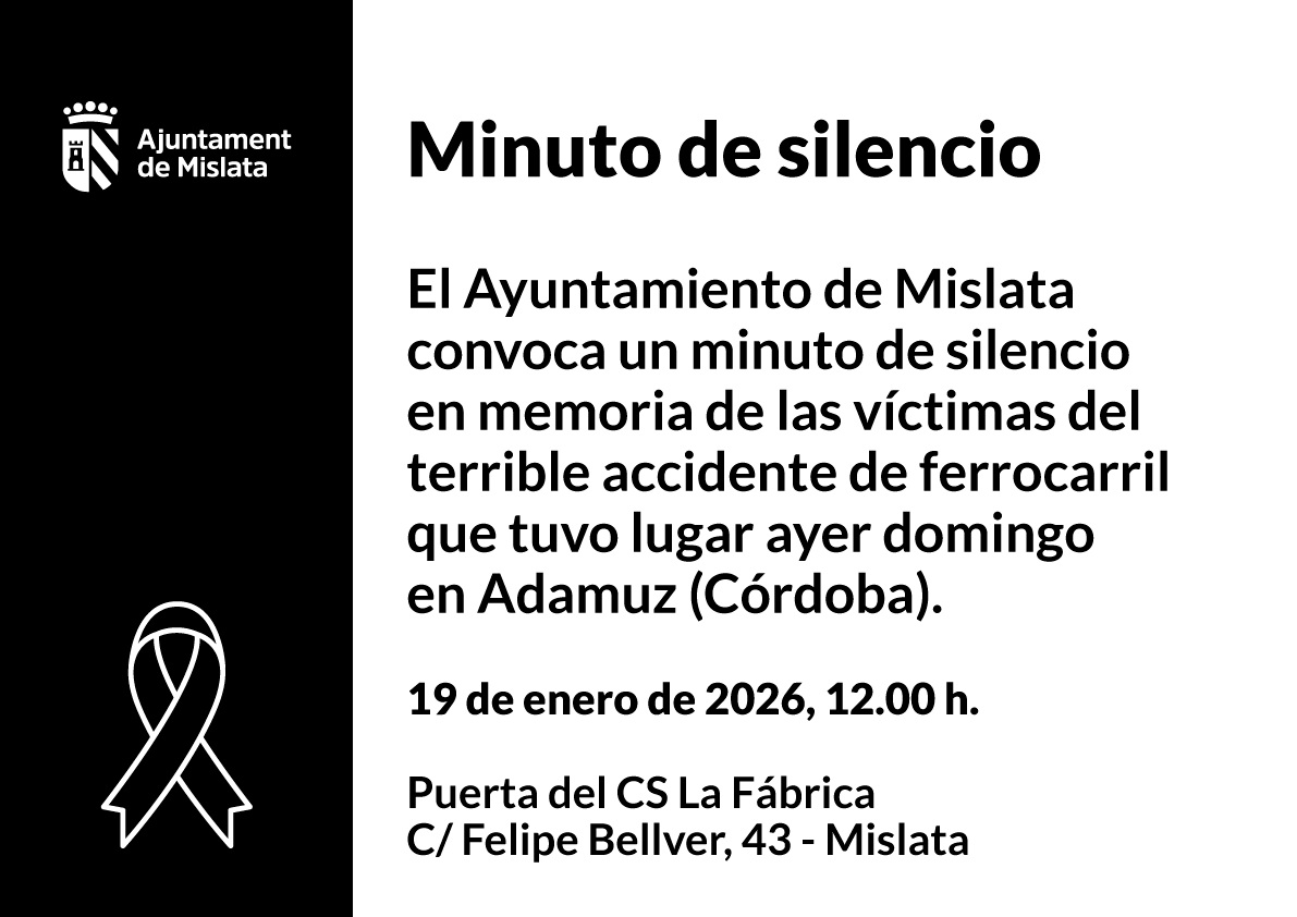 ⚫️ El Ayuntamiento de Mislata convoca un minuto de silencio en memoria de las víctimas del terrible accidente de ferrocarril que tuvo lugar ayer domingo en Adamuz (Córdoba), HOY LUNES 19 DE ENERO A LAS 12:00H., en la puerta de la sede del Ayuntamiento del CSC La Fábrica