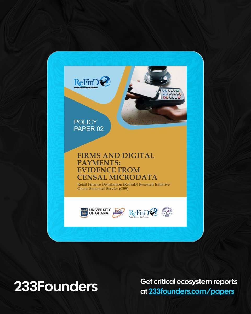 Ghana’s firms are going digital, but not as fast as the hype.

In our Paper of the Week by ReFinD, it shows why cash still dominates: costs, infrastructure gaps, and trust issues, especially for SMEs.

Download the full paper: 233founders.com/policy-paper-0…