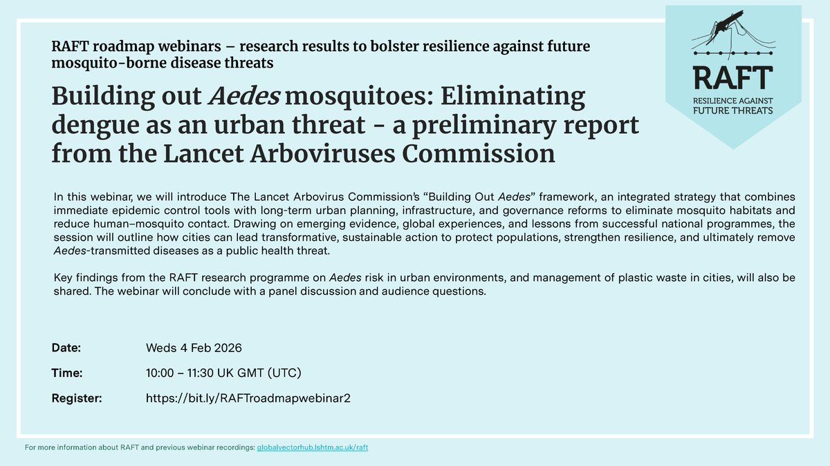 Join RAFT for our next results webinar: Building out Aedes mosquitoes:  Eliminating #dengue as an urban threat - a preliminary report from  @TheLancet #Arboviruses Commission 🗓️Weds 4 Feb 2026, 10.00 -11.30 UK