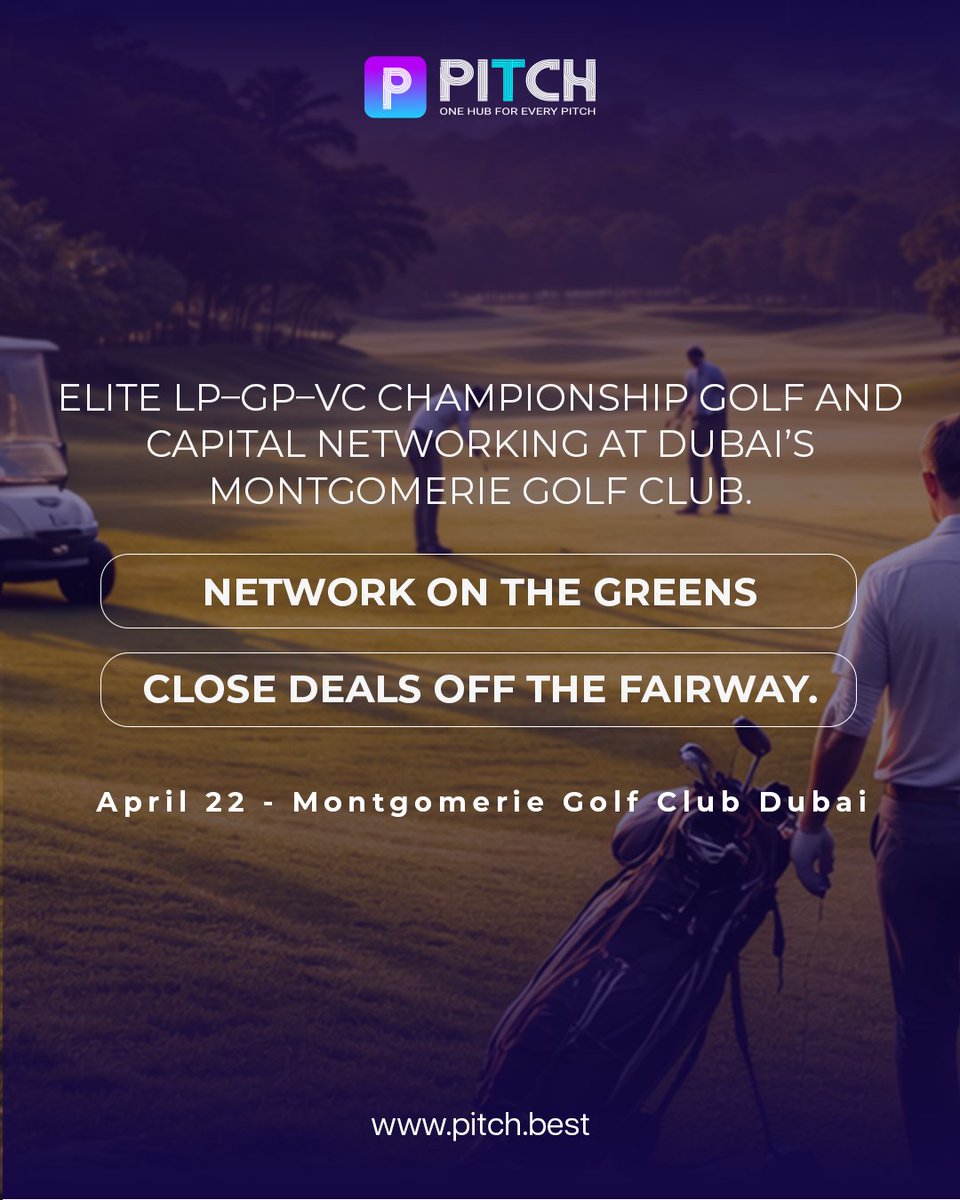 Some capital conversations need space. Some relationships need time.

On April 22 at Dubai’s Montgomery Golf Club, PITCH XPO hosts an invitation-only gathering of LPs, GPs, and VCs—designed for strategic dialogue beyond boardrooms and conference halls.

What defines the
