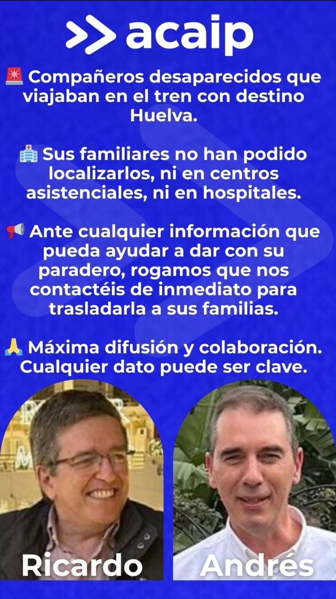 🔊 » 𝗔𝗖𝗔𝗜𝗣 - 𝗔𝗩𝗜𝗦𝗢 𝗜𝗠𝗣𝗢𝗥𝗧𝗔𝗡𝗧𝗘

🚨 Compañeros desaparecidos tras viajar en tren con destino Huelva

⚠️ Estos compañeros viajaban en un tren dirección a Huelva y en estos momentos se encuentran desaparecidos.

🏥 Sus familiares no han podido localizarlos ni en