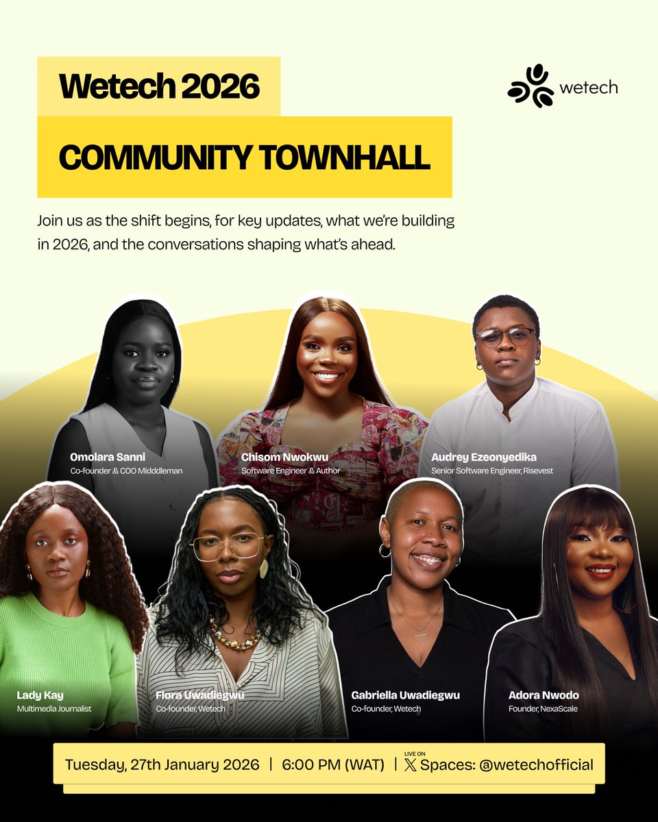 We’re gathering the community here on X Spaces to share what we’re building in 2026 and have the conversations that matter.

Joining us: Adora Nwodo (<a href="/AdoraNwodo/">Big Nenz ✨</a>), Chisom Nwokwu (<a href="/tech_queen/">Chisom Nwokwu🌟</a>), Lady Kay, Omolara Sanni (<a href="/Omolarablaq/">Omolara</a>) Audrey Ezeonyedika (<a href="/Ogonna_Ezeh/">Audrey</a>) and the Wetech