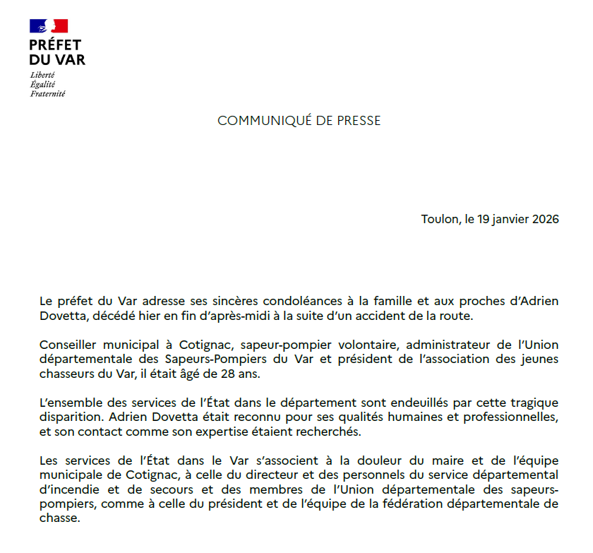 ⚫️ Le préfet du Var adresse ses sincères condoléances à la famille et aux proches d’Adrien Dovetta, élu municipal à Cotignac, sapeur-pompier volontaire et président de l'association des jeunes chasseurs du Var.