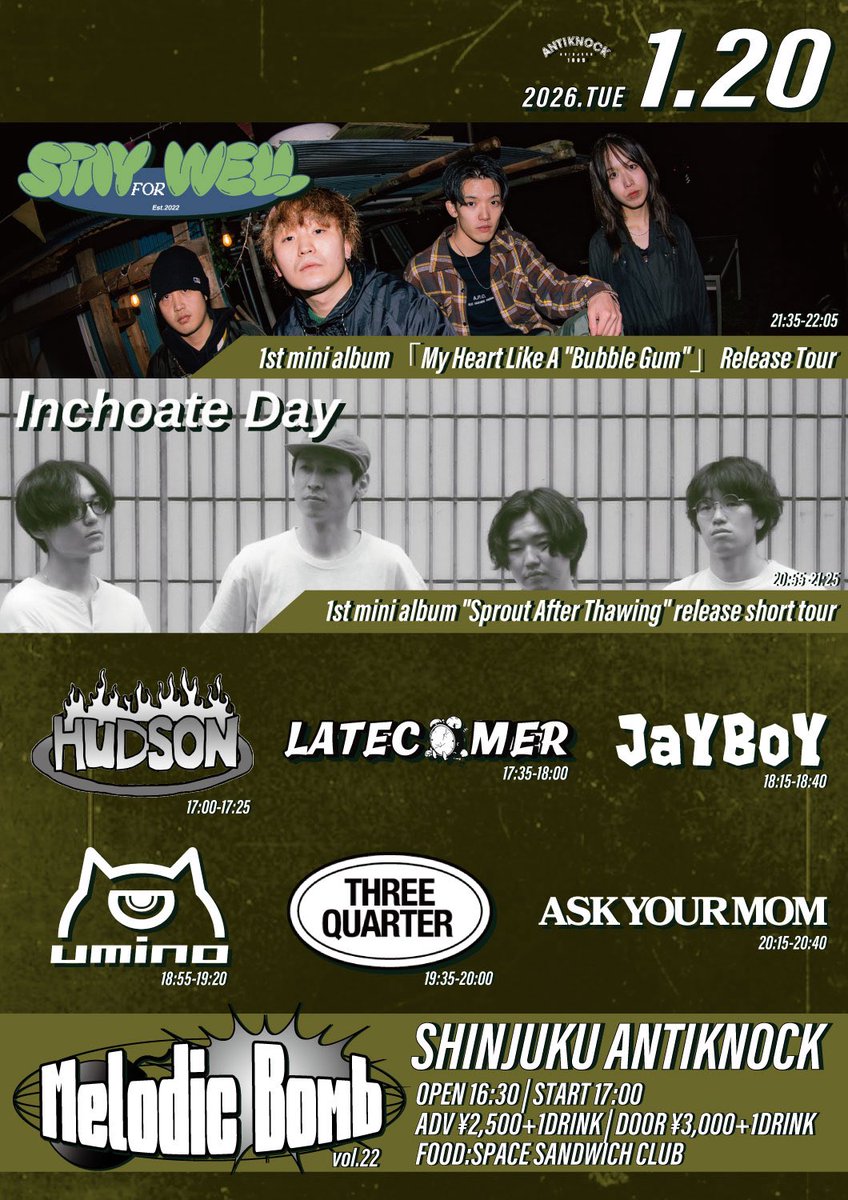 【Tomorrow⚡︎】
2026.1.20(Sun)
shinjuku ANTIKNOCK presents

【Melodic Bomb vol.22】
STAY FOR WELL 1st mini album「My Heart Like A "Bubble Gum"」Release Tour
Inchoate Day 1st mini album"Sprout After Thawing"release short tour

詳細:添付参照

いよいよ明日！リリースツアー3本目💥