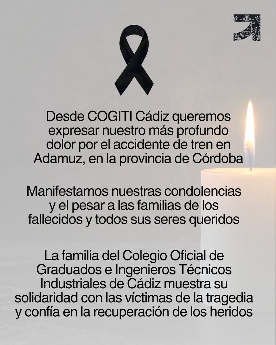 Desde COGITI Cádiz queremos expresar nuestro más profundo dolor por el accidente de tren en Adamuz, en la provincia de Córdoba.

Manifestamos nuestras condolencias y el pesar a las familias de los fallecidos y todos sus seres queridos.

DEP