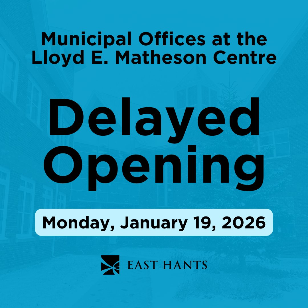 EastHantsNS's tweet photo. Please be advised that due to current weather conditions, the municipal offices at the Lloyd E. Matheson Centre will delay opening to the public until 10am this morning to give staff time to arrive safely. https://t.co/J8N7S0LVMy