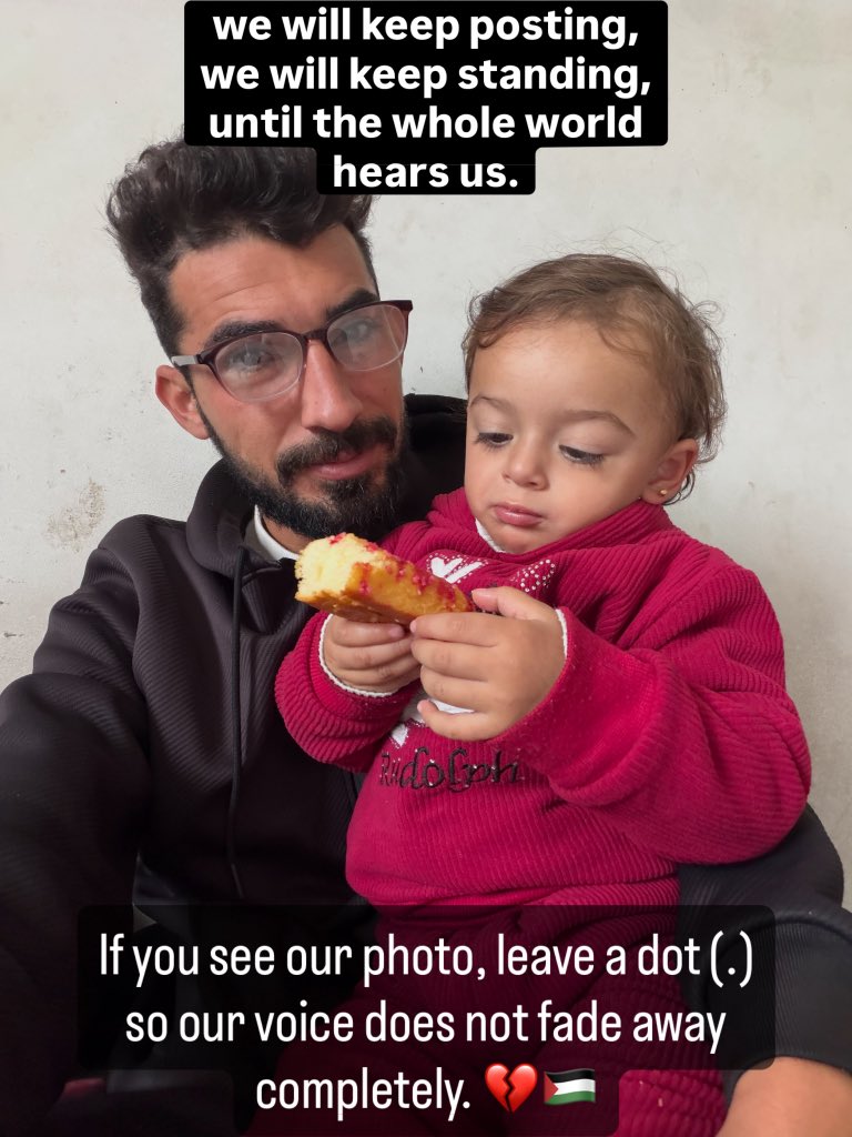 We are still here, despite being largely ignored.
Even if our voice reaches only a few, we will keep posting,
we will keep standing,
until the whole world hears us.

If you see our photo, leave a dot (.)
so our voice does not fade away completely. 💔🇵🇸