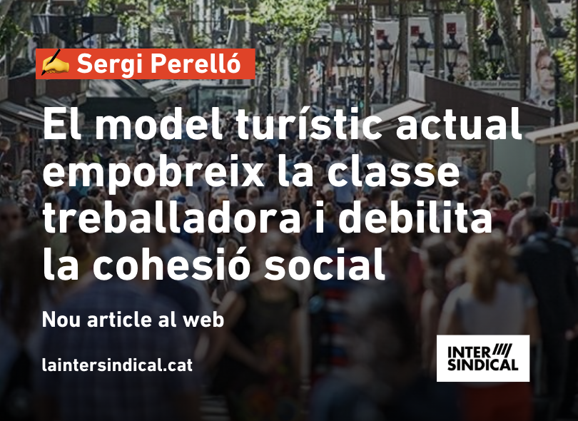 💥 El model turístic actual no millora la vida de la classe treballadora.
Sous baixos, precarietat, especulació amb l’habitatge i serveis públics tensionats.
Cal un canvi de model amb drets, salaris dignes i fiscalitat justa.

📝 Article de Sergi Perelló (<a href="/perellonet/">Sergi Perelló Miró 🍉🇬🇱</a>)