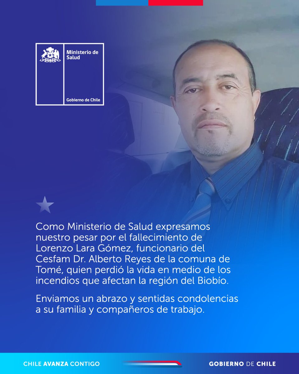 Como Ministerio de Salud expresamos nuestro profundo pesar por el fallecimiento de Lorenzo Lara Gómez, funcionario del Cesfam Dr. Alberto Reyes de Tomé, quien murió en medio de los #incendios que afectan la región del Biobío. Enviamos un abrazo y sentidas condolencias a su