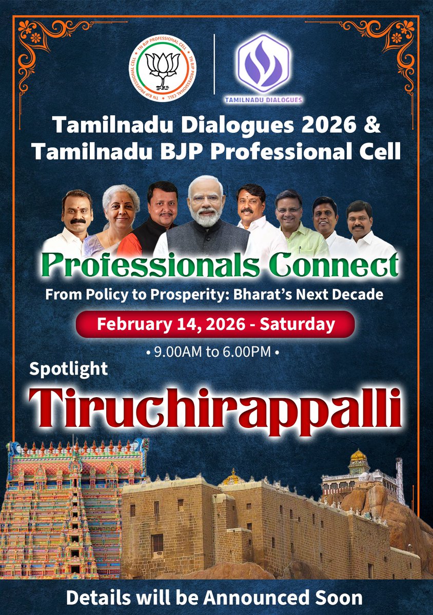 Excited to announce!  Tamilnadu Dialogues 2026 &amp; TN BJP Professional Cell presents 

 Professionals Connect 2026

Theme: From Policy to Prosperity: Bharat’s Next Decade  

Join us in the historic city of Tiruchirappalli on
February 14, 2026 (Saturday)

Details coming soon!!