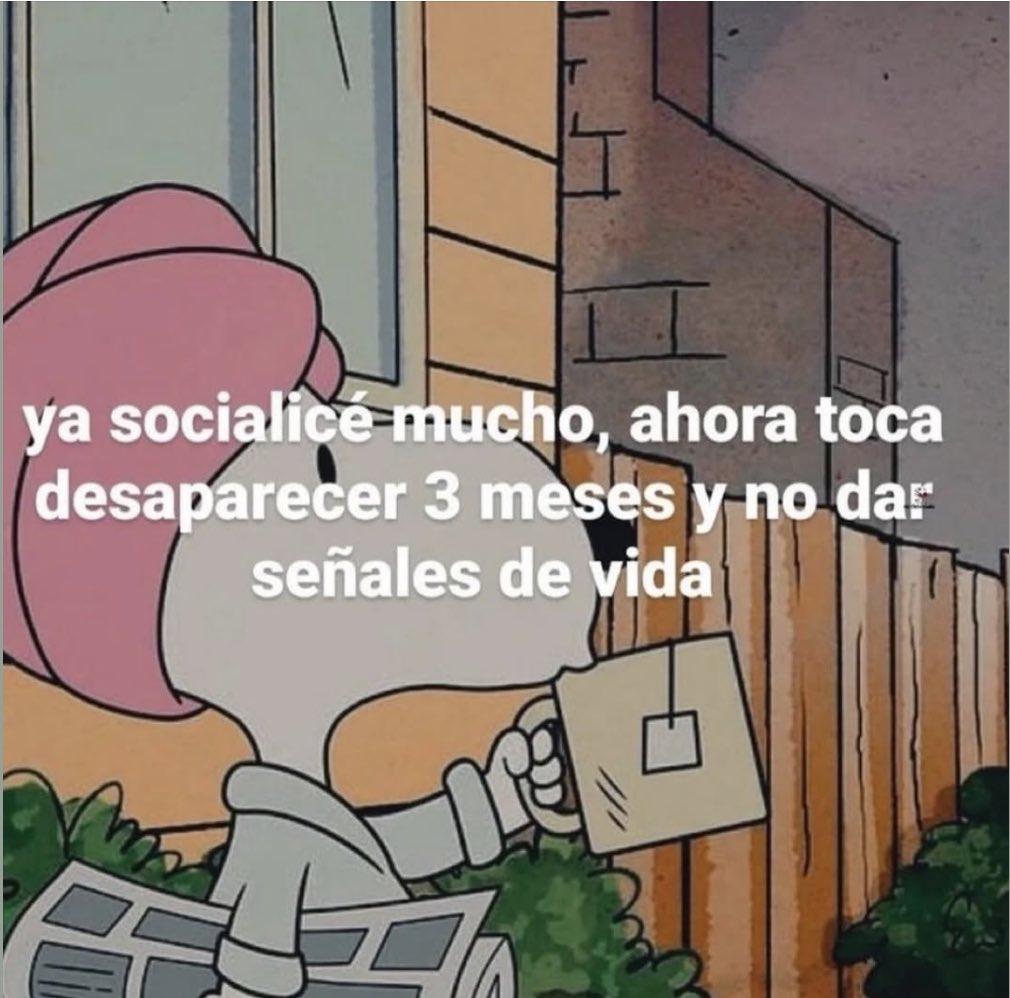 Ya socialicé mucho.