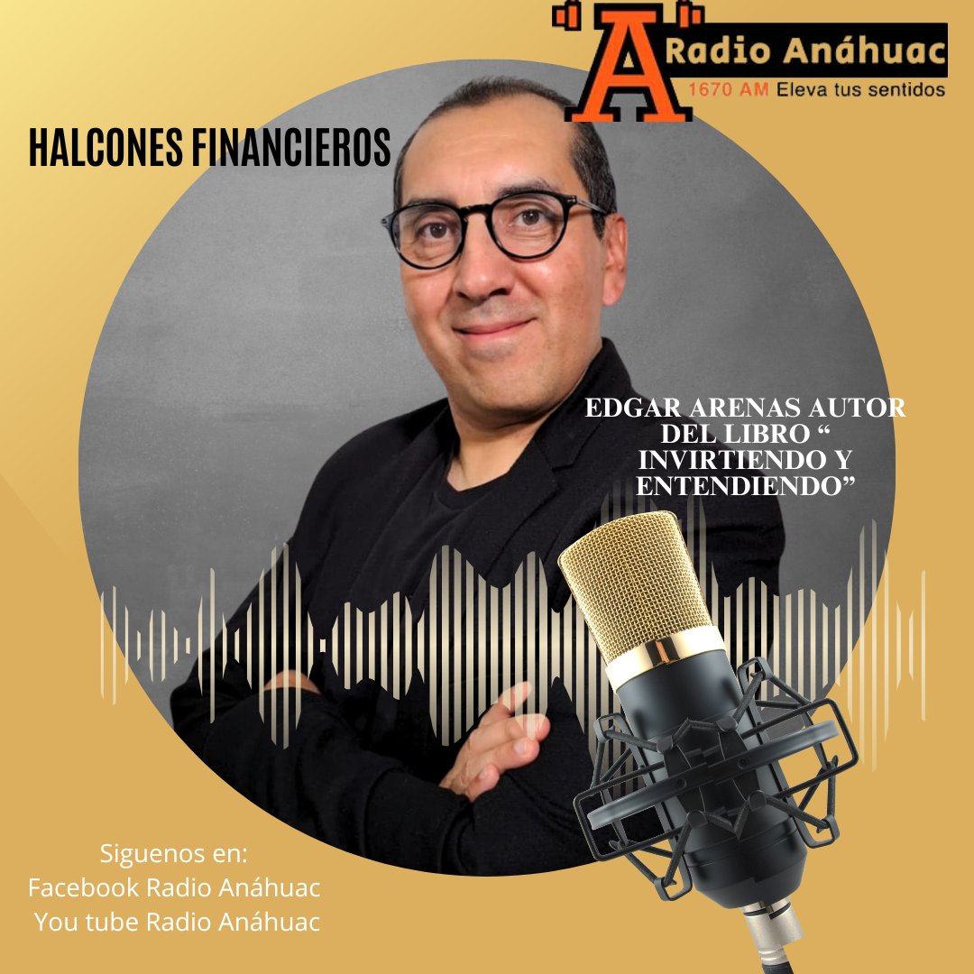 Este martes 20 de enero de 2026, no te pierdas en <a href="/HalconesFin/">Halcones Financieros</a>  nuestra charla con Edgar Arenas, Invirtiendo y entendiendo que nos dara su vision de las inversiones para este 2026.  siguenos en <a href="/RadioAnahuacAM/">Radio Anáhuac</a>  y en nuestro canal de youtube @halconesfinancieros a las 7:00 am