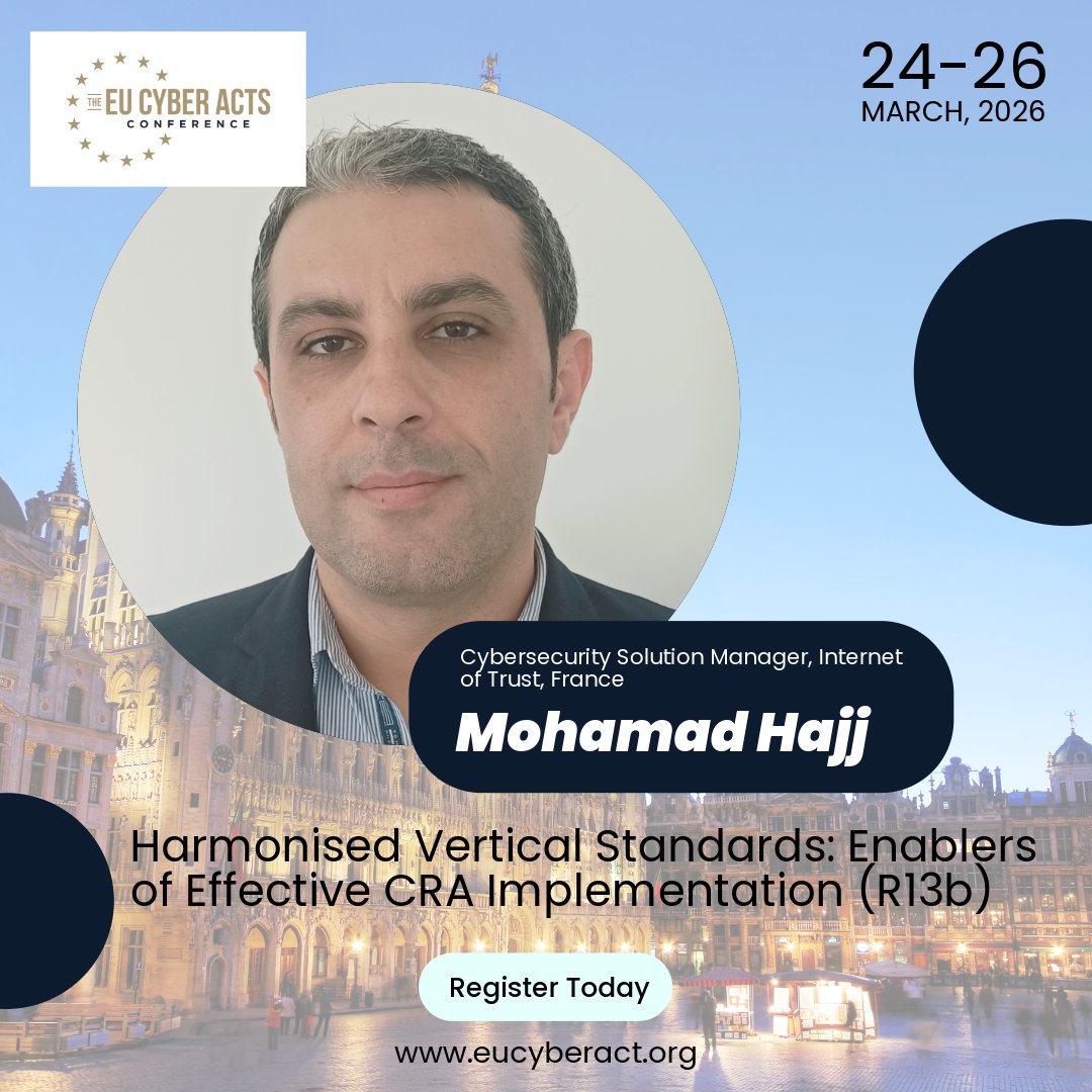 EUCyberAct's tweet image. EU Cyber Acts Conf 26, 24-26 March welcomes Mohamad Hajj, Cybersecurity Solution Manager, Internet of Trust @internetoftrust France, presenting: Harmonised Vertical Standards: Enablers of Effective CRA Implementation, eucyberact.org #cybersecurity #ITSecurity #EUCyberAct