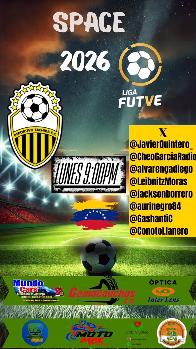 Hoy 2do del 2026 
SPACE LigaFUTVE 
9️⃣:0️⃣0️⃣🅿️Ⓜ️
 <a href="/javierQuintero_/">@JAVIERQUINTEROSC</a> 
<a href="/CheoGarciaRadio/">Jose Cheo García</a> 
<a href="/alvarengadiego/">Diego Alvarenga</a> 
<a href="/LeibnitzMoras/">Leibnitz</a> 
<a href="/aurinegro84/">Pepe Vera</a> 
<a href="/jacksonborrero/">jackson borrero</a> 
<a href="/GashantiC/">Carlos Marcelo Greco Galanti 🥹</a> 
<a href="/ConotoLlanero/">Dr. Carlos Villanueva🇻🇪💛🖤⚽️#DiosEsBueno</a>