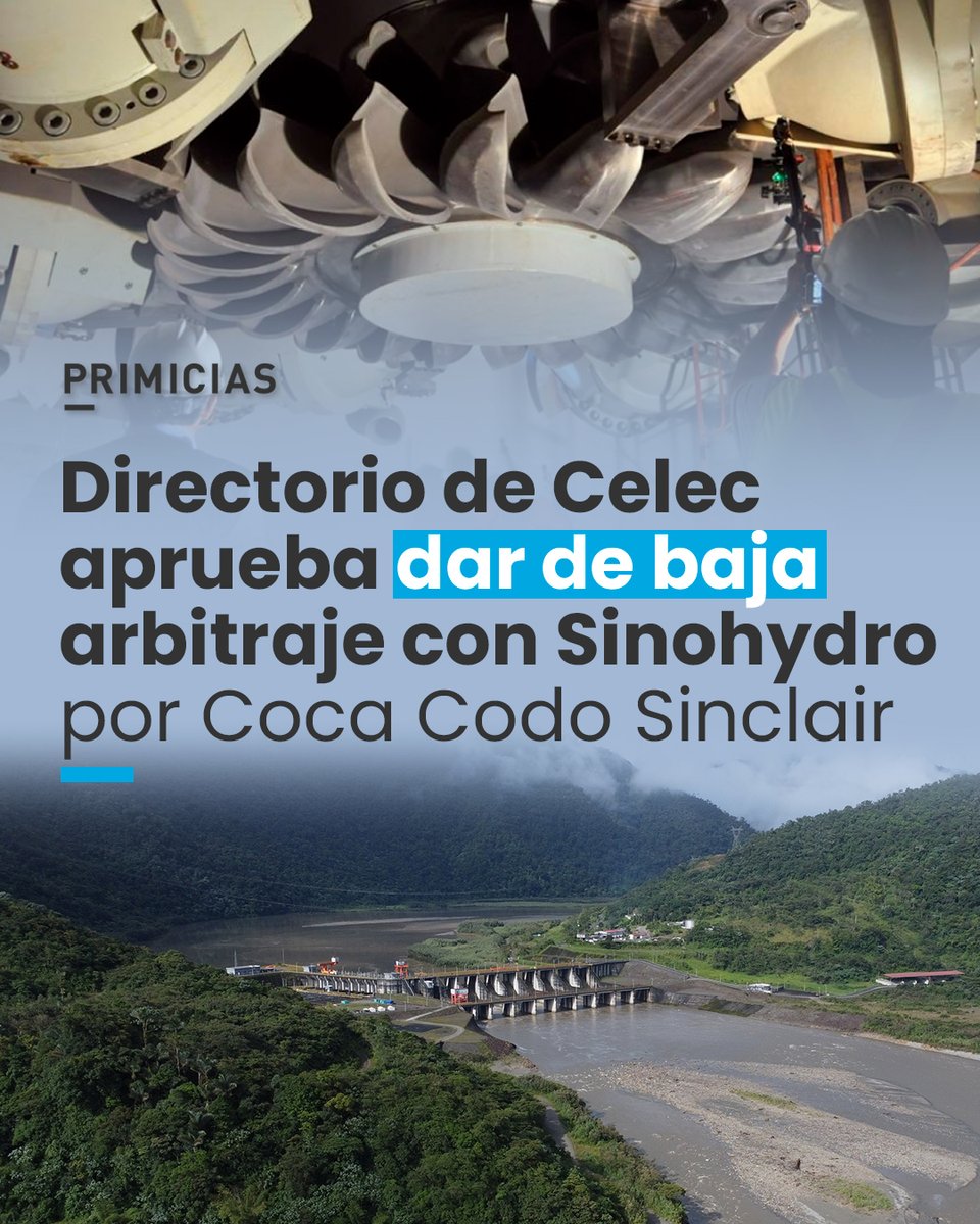 Primicias's tweet photo. Celec aprobó dar de baja el arbitraje con la china Sinohydro por las fallas en Coca Codo Sinclair. Esto es parte de un acuerdo con Power China que incluye una compensación de USD 400 millones para Ecuador. https://t.co/GPgANLrKgP https://t.co/33RN1sLCJS