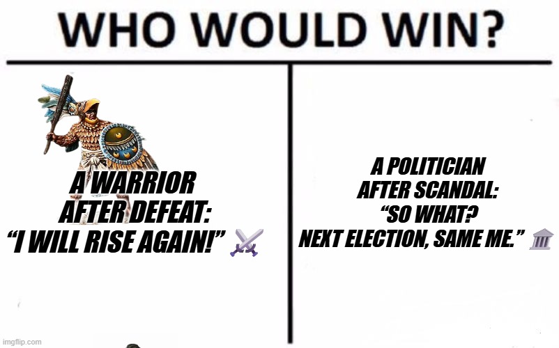 Takefive4U's tweet photo. #SameMe #NextElection #WarriorSpirit #RiseAgain #PoliticianLife #DefeatToVictory #ScandalSeason #HumorInPolitics #EpicComeback #FunnyQuotes https://t.co/6P25rnmGVF