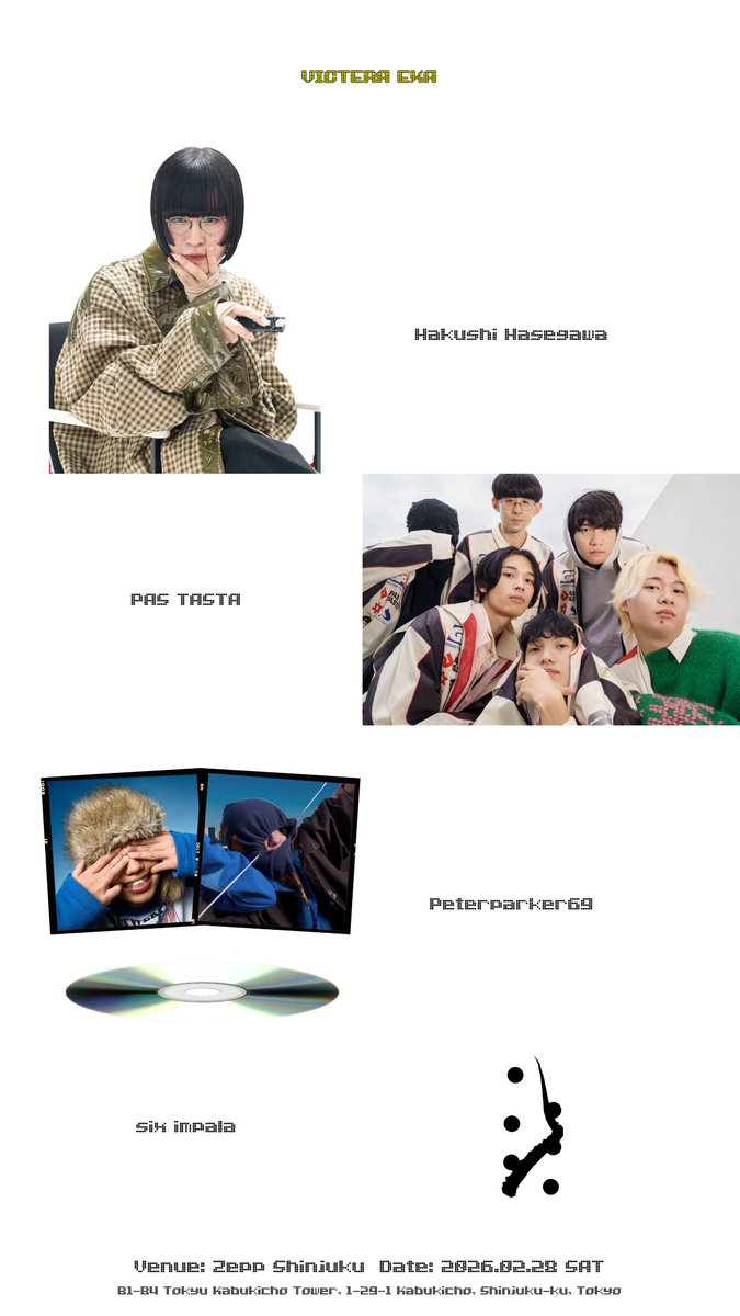 【ON SALE NOW⏰】
#長谷川白紙 が出演する『VICTERA EXA』
2月28日(土) @ Zepp Shinjuku
チケットの一般発売が本日よりスタート✨
eplus.jp/victera-exa/

Lineup:
長谷川白紙
PAS TASTA
Peterparker69
six impala

Ticket Type:
ADV ¥6,600
ADV (+ T-Shirt) ¥11,000

#hakushihasegawa #victeraexa