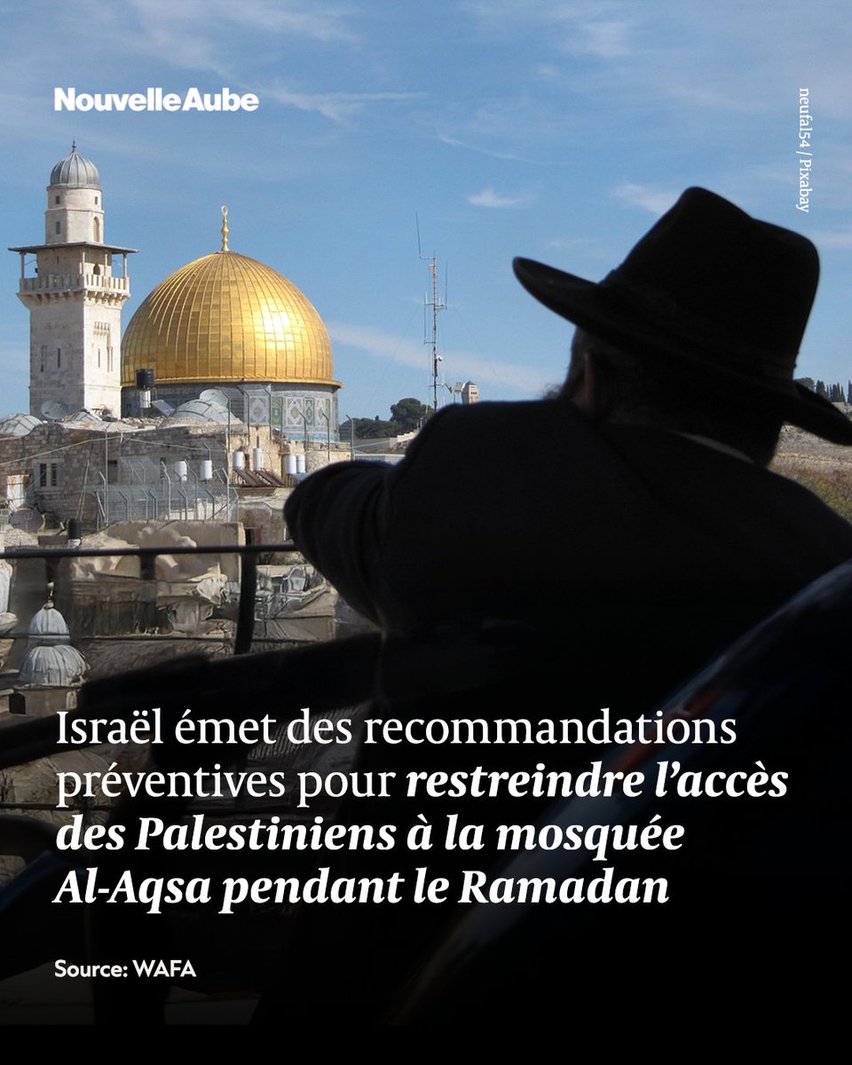 nouvelleaubefr's tweet image. Le Comité parlementaire israélien de la sécurité nationale a émis des recommandations préventives visant à restreindre l'accès des #musulmans en provenance de #Palestine occupée (Cisjordanie) à Jérusalem occupée et à la mosquée Al-#Aqsa pendant le mois de #Ramadan.