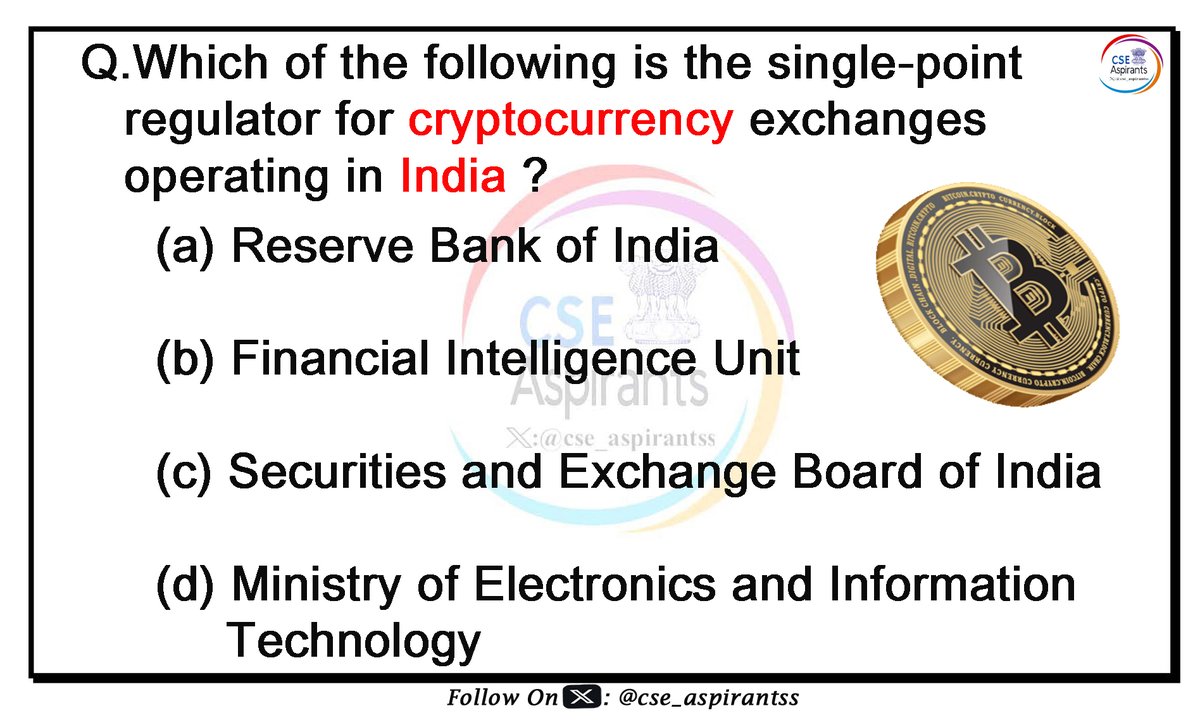 Which of the following is the single-point regulator for cryptocurrency  exchanges operating in India ?