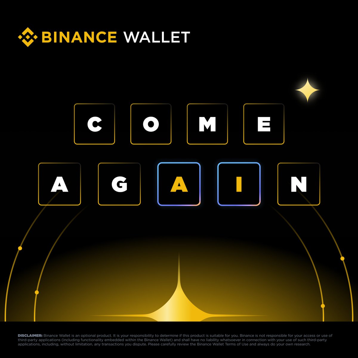 binance's tweet image. Binance Wallet come agAIn.

A week full of product upgrades, exciting AI innovations, rewards, and new onchain experiences - all rolling out this week. 

Follow @BinanceWallet for the latest updates.

#SmarterOnchAIn