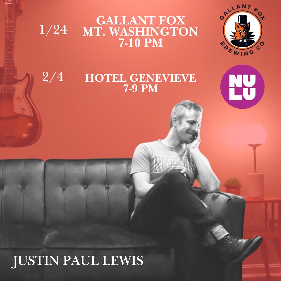 “Back in the Saddle Again.” 

Saturday, 1/24 <a href="/GallantFoxBrew/">Gallant Fox Brewing Co</a> - Mt. Washington. 

Wednesday, 2/4 @ Hotel Genevieve