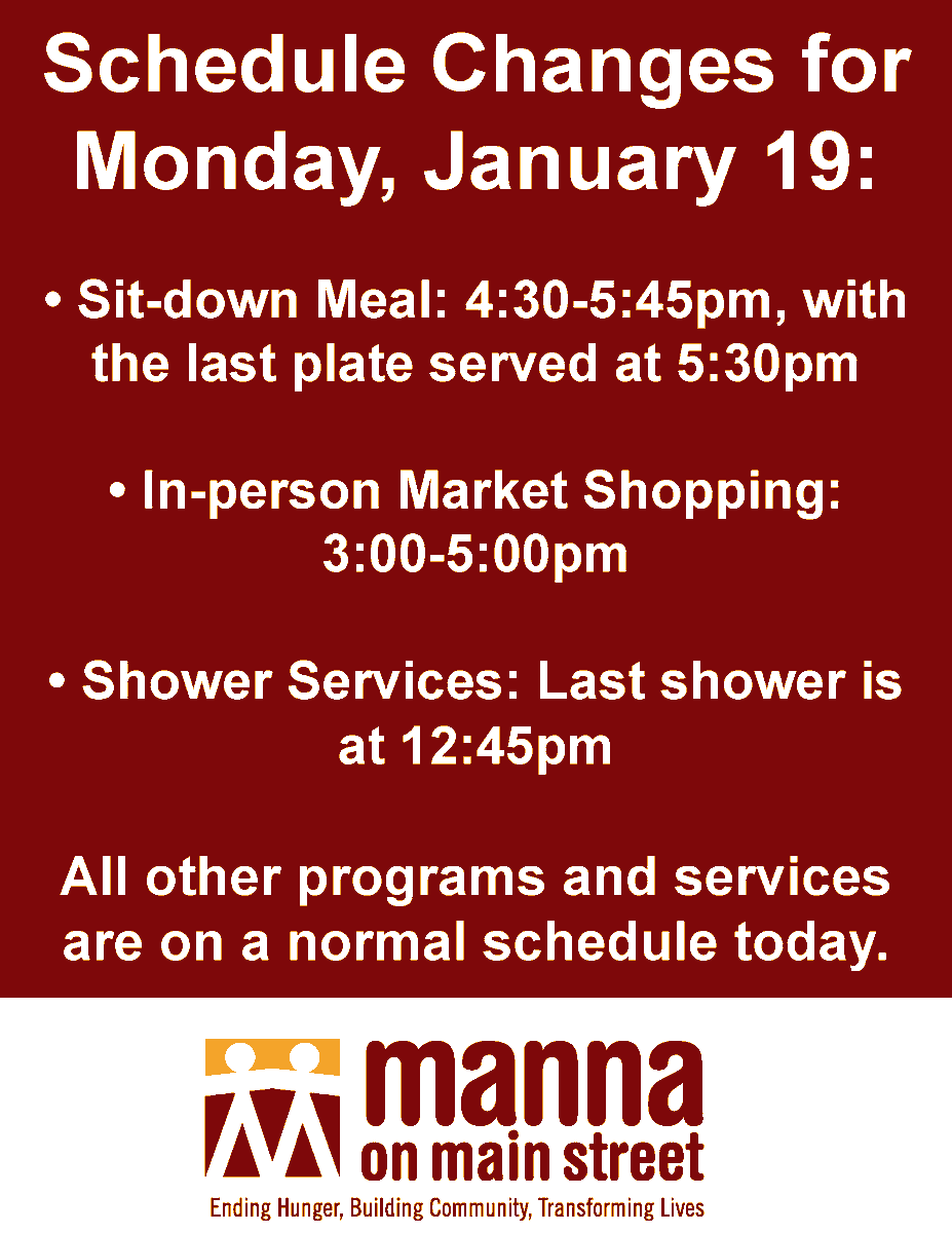 mannaonmain's tweet photo. Due to winter weather, Manna on Main Street will have an adjusted schedule of programs and services on Monday, January 19, as indicated on the image. All other programs and services will operate on a normal schedule today. If you have questions, call Manna at 215-855-5454. https://t.co/zFBDykT8K5