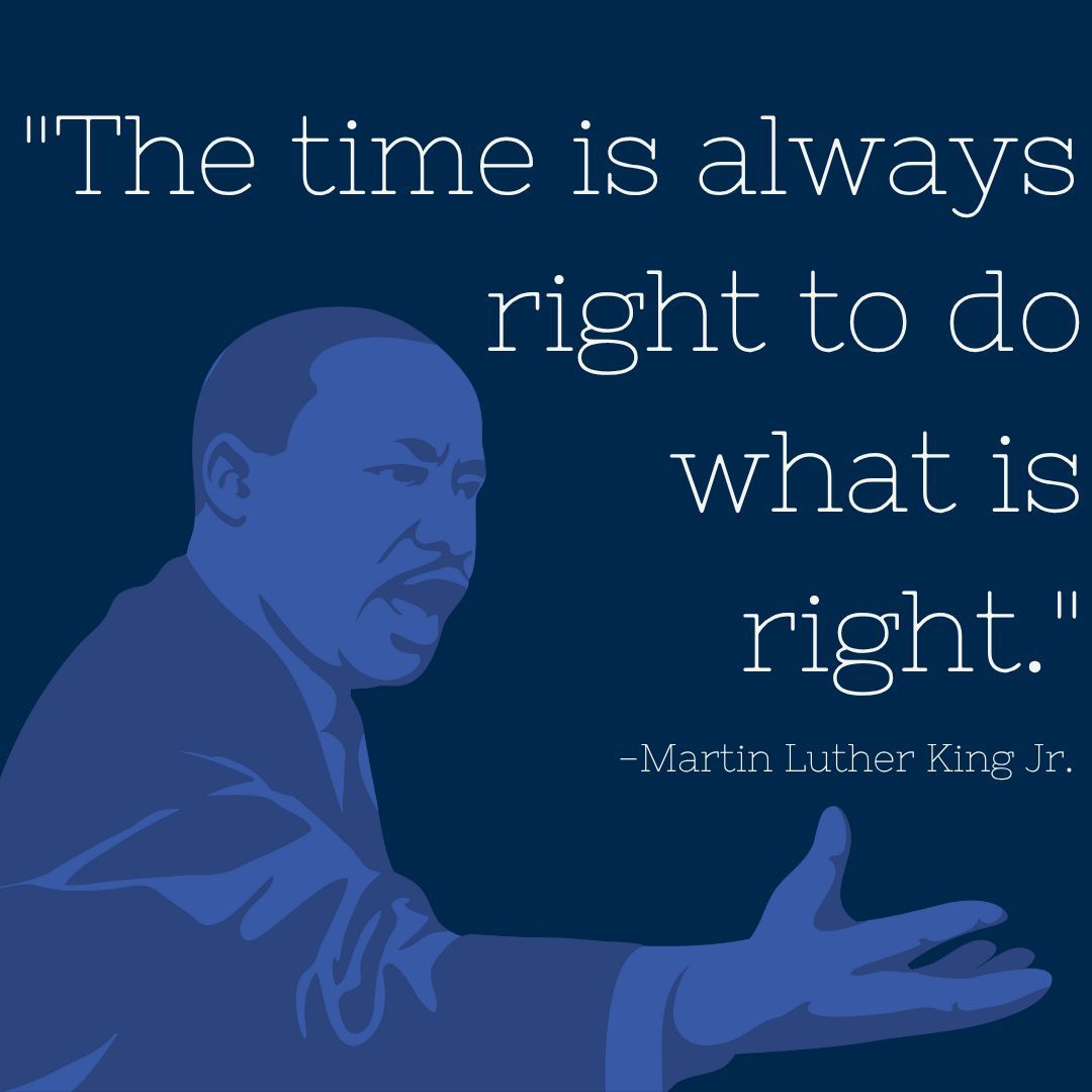CSUF_EdTech's tweet photo. "The time is always right to do what is right." -Martin Luther King, Jr. #MLK #csufedtech https://t.co/8X3Xumz4Ka