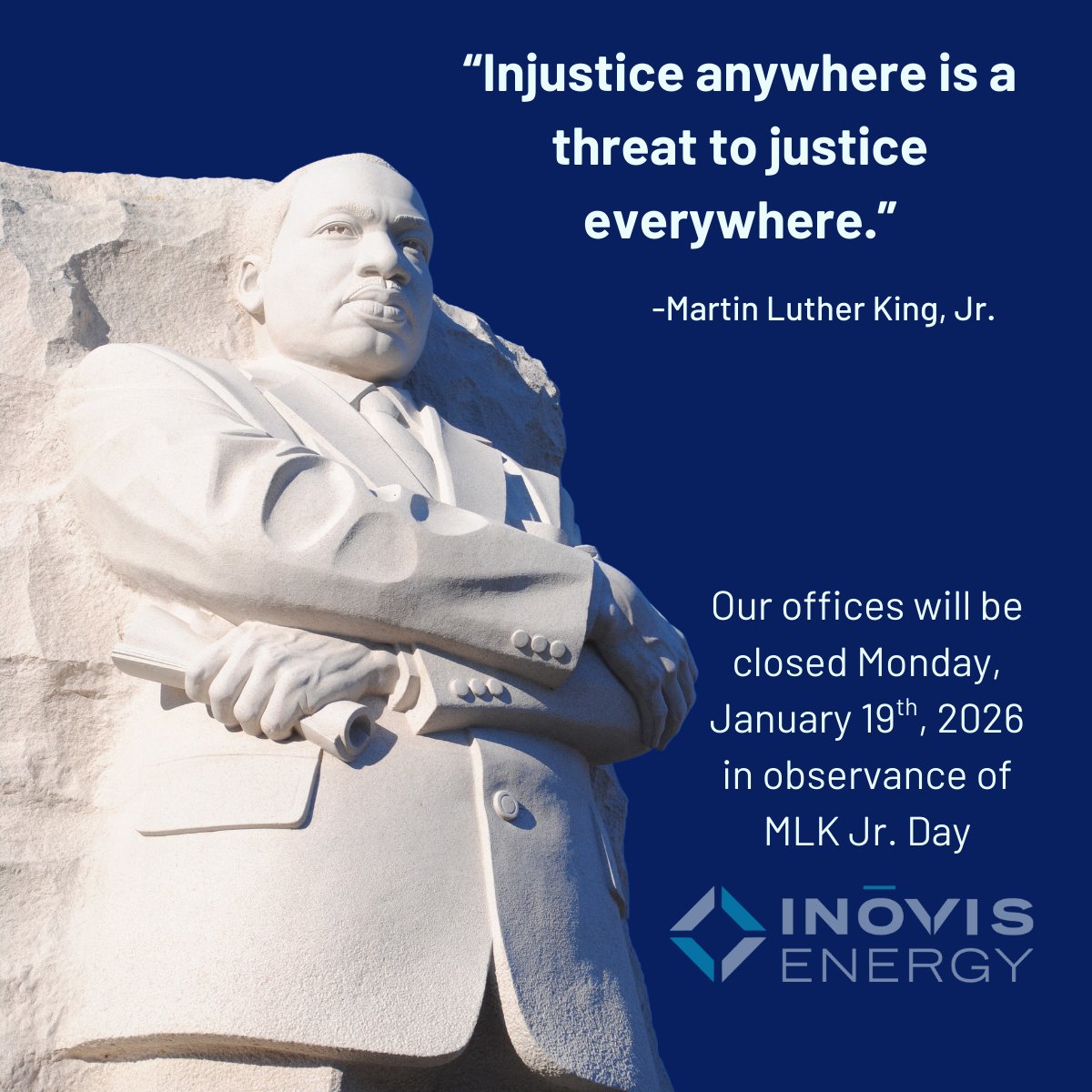InovisEnergy's tweet photo. Today, we pause to honor the life and legacy of Dr. King. Our offices are closed Monday, January 19th, in observance of MLK Jr. Day. https://t.co/5cGiaScGso