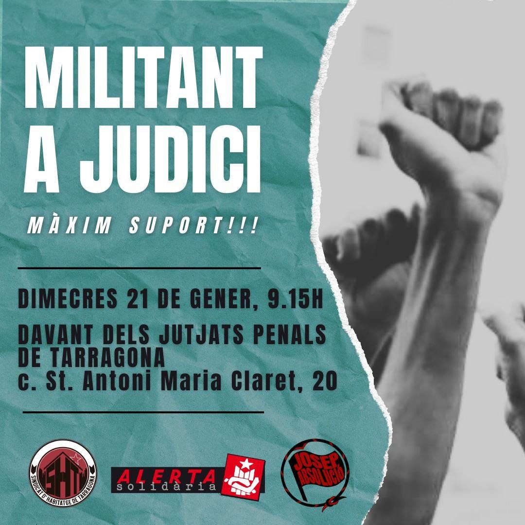 ⚠️ MILITANT A JUDICI, JOSEP ABSOLUCIÓ!

🗓 Dimecres 21 de gener a les 9h15
📌 Jutjats Penals de Tarragona
C. St. Antoni Maria Claret, 20

Fartes d'actuacions repressives injustificades cap a la gent de classe treballadora!

🔥 Lluitem per la seva absolució!
Prou impunitat!!!