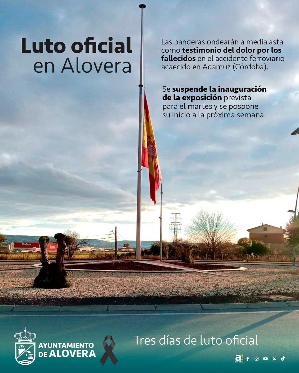 ⚫ Nos sumamos en Alovera al luto nacional por los fallecidos en el accidente ferroviario acaecido en Adamuz (Córdoba).

🇪🇸 Las banderas ondearan a media asta como testimonio del dolor por los fallecidos.