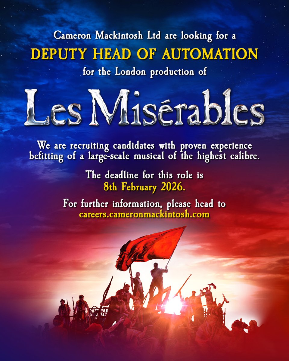 🇫🇷 Join us at the barricade 🇫🇷

We're hiring an experienced Deputy Head of Automation for the London Production of Les Misérables.

Application Deadline: 8th February 2026

For more information and to apply please visit:
careers.cameronmackintosh.com