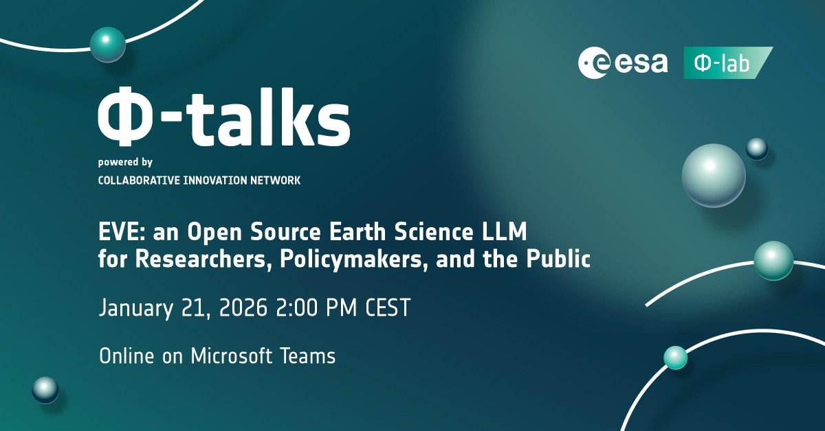 🎙️ First Φ-talk of 2026
EVE: an open-source LLM for Earth Observation.

📅 21 Jan 2026, 14:00 CEST
📍 Live on Microsoft Teams

Reliable, science-grounded AI for EO research and practice.

👉 Register: bit.ly/4jGu3dp

#PhiTalk #EarthObservation #AI #ESA