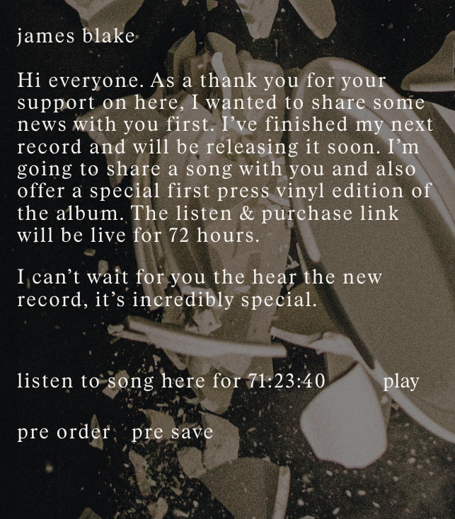 Kurrco's tweet image. JAMES BLAKE
NEW ALBUM

COMING SOON 🚨

▫️ New song featuring Dave available for 72 hours

▫️ First press vinyl available for pre-order for 72 hours