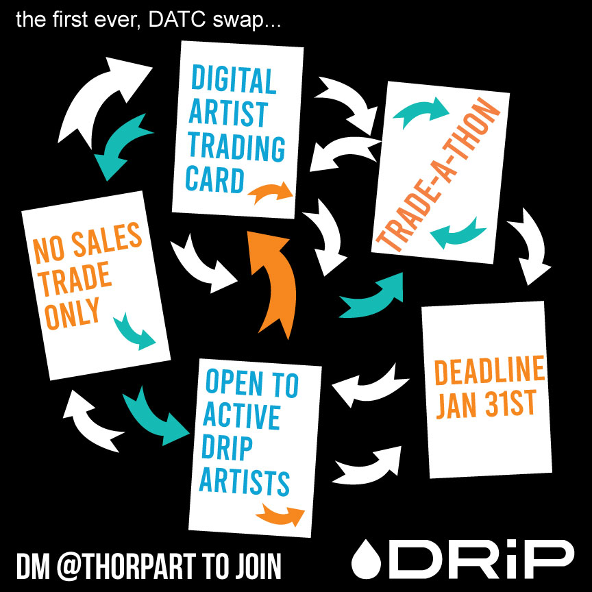 Happening now on <a href="/drip_haus/">DRiP 💧</a> . Join the swap, make art, label it DATC, trade away. DM <a href="/ThorpArt/">thorpART</a>  to join and get info. Deadline January 31st. 
8 artists trading so far...
<a href="/hersoid/">HERSOID</a> 
<a href="/Artcons9/">artcons9💧</a> 
<a href="/mllyssaaa/">mΞllyssa</a> 
<a href="/sentientshapes/">sentientshapes</a> 
<a href="/volbrit/">ᐯㄖㄥ乃尺丨ㄒ |DRIP 💧</a> 
<a href="/zizzyza/">zizzy</a>