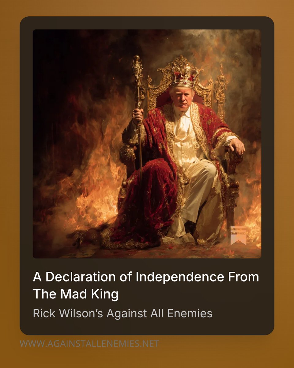 TheRickWilson's tweet image. "A Declaration of Independence From The Mad King" 

Channeling the Founders on this one:
againstallenemies.net/p/a-declaratio…