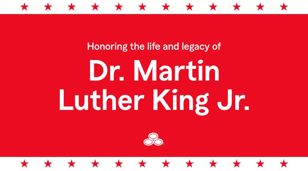 We honor Dr. Martin Luther King Jr. and his vision for a brighter tomorrow. Let’s work together to keep his dream alive by inspiring positive change every day.