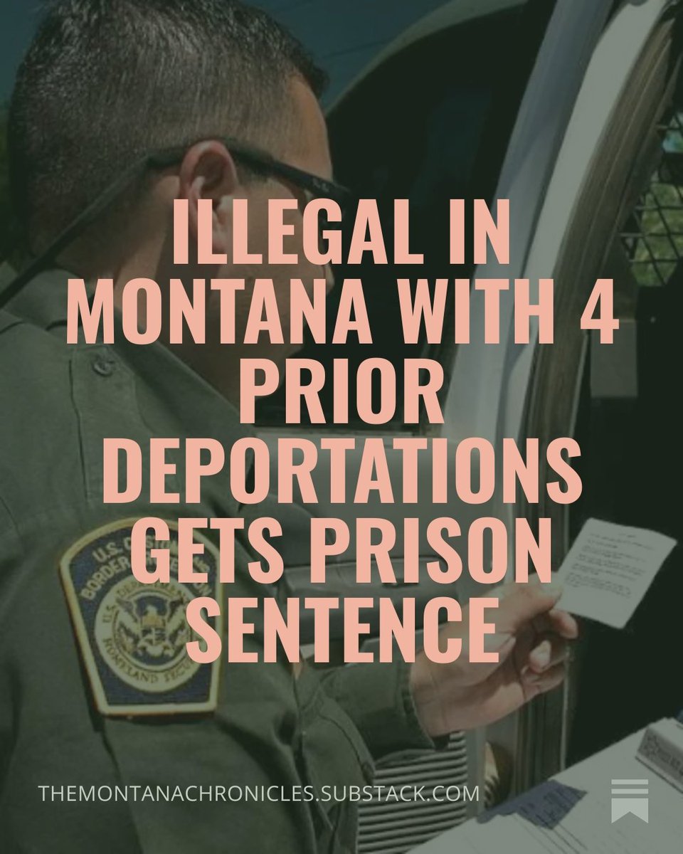 A Mexican illegal immigrant in Montana was sentenced last week to time served after pleading guilty to one count of illegal reentry of a removed alien in December 2025.

Full story:

themontanachronicles.substack.com/p/illegal-mont…

#mtnews #mtpol #montana #illegalimmigrant