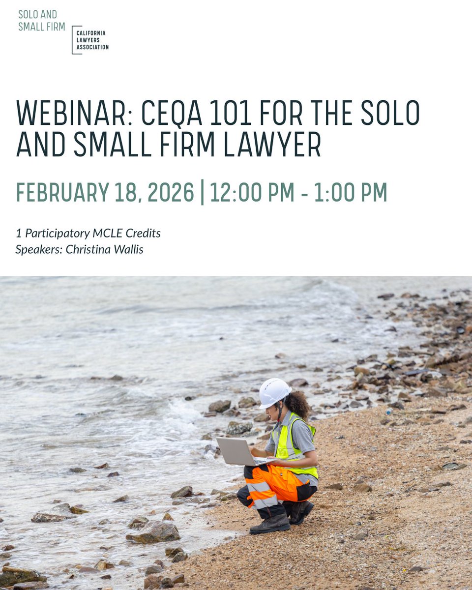 CLA_Solo's tweet photo. CEQA 101 for the Solo &amp; Small Firm Lawyer 🌿

Learn the basics of complying with California’s Environmental Quality Act (CEQA). 

Perfect for attorneys new to CEQA or looking to strengthen their foundational understanding.

Register Now: https://t.co/MNWWOvu7qN https://t.co/DF5RV36HlC