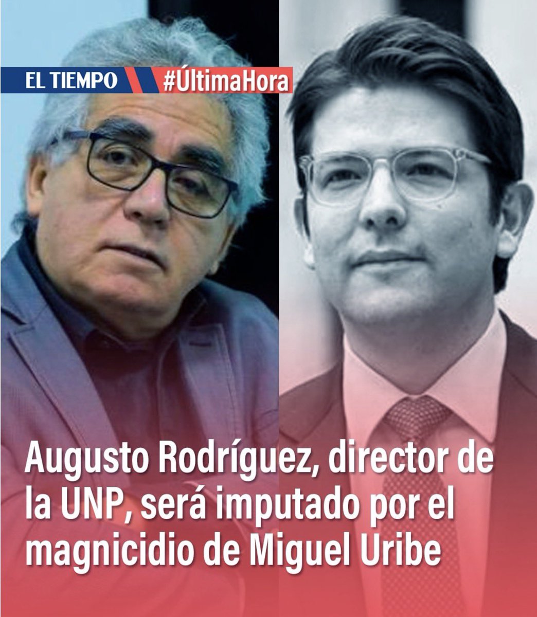 “Augusto Rodríguez, director de la UNP, será imputado por el magnicidio de Miguel Uribe”.

FUE UN CRIMEN DE ESTADO.

Miguel Uribe solicitó 23 veces reforzar su esquema de seguridad y 23 veces la UNP lo ignoró.

¡Justicia!
