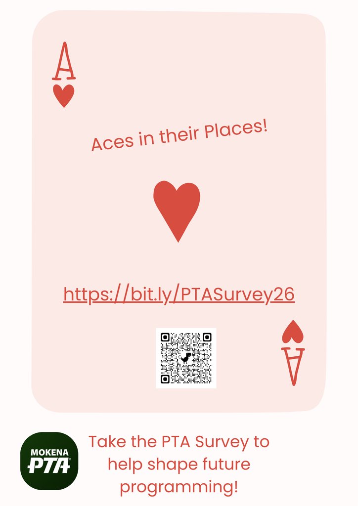 The Mokena PTA is asking parents to take their survey to help shape future programming!  Please provide your input and feedback today by going to bit.ly/PTASurvey26 .