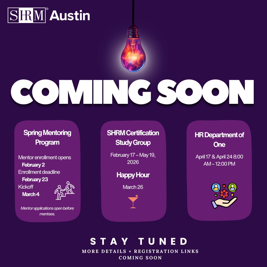 AustinShrm's tweet image. Spring 2026 is shaping up ⬆️

Mentoring, certification support, and time to connect are coming up at Austin SHRM:

    🟣 Spring Mentoring Program
    🟣 SHRM Certification Study Group
    🟣 2026 Happy Hour
    🟣 HR Department of One

Details coming soon - stay close 👀